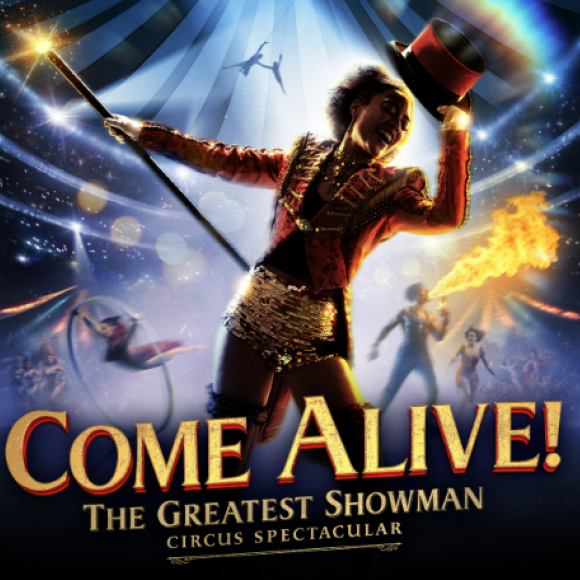 See offers to travel to Come Alive! The Greatest Showman Circus Spectacular