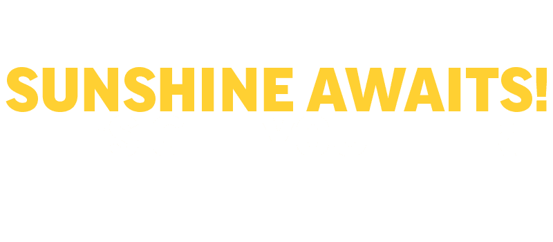Sunshine Awaits